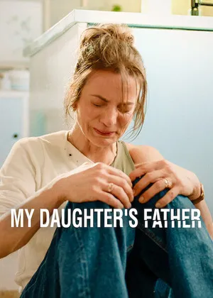 My Daughter’s Father 2026 Season 1 Hindi - Spanish Audio [ALL EPISODES] HD Poster Download - filmyfly
