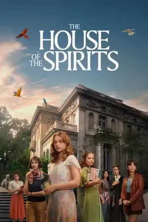 The House of the Spirits AKA La Casa de los Espíritus 2026 Season 1 Hindi - Spanish Audio [EP 01 - 08 Added] HD Poster Download - filmyfly